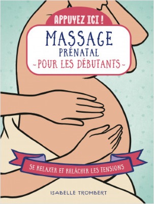 Livre Massages prenatal femme enceinte pour les debutants